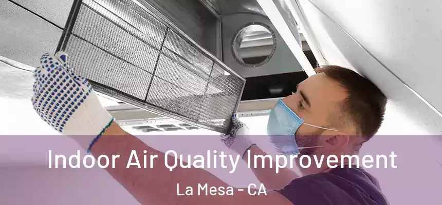  Indoor Air Quality Improvement La Mesa - CA