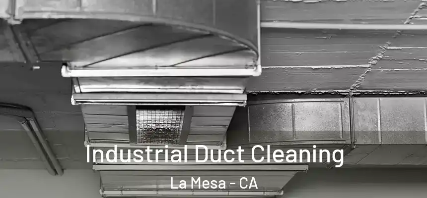  Industrial Duct Cleaning La Mesa - CA